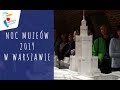 Noc Muzeów 2019 w Warszawie - zapowiedź